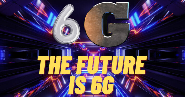 The Future is 6G